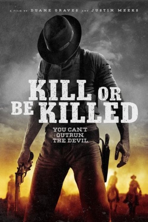 دانلود فیلم Kill or Be Killed